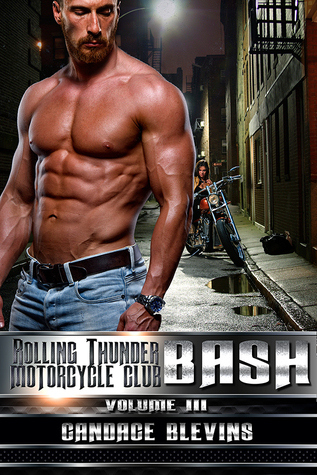 Bash: Volume III (Rolling Thunder Motorcycle Club, #5)