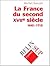 La France du second XVIIe siècle (1661-1715)