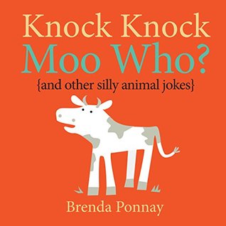 Knock Knock, Moo Who? (Illustrated Jokes)
