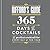 Difford's Guide: 365 Days of Cocktails: The Perfect Cocktail for Every Day of the Year