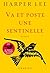 Va et poste une sentinelle by Harper Lee