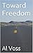 Toward Freedom