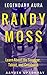 Legendary Aura Randy Moss: Learn About His Swagger, Talent, and Greatness