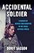 Accidental Soldier: A Memoir of Service and Sacrifice in the Israel Defense Forces