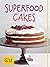 Superfood Cakes: Die 20 besten Kuchen-Rezepte mit Goji, Blaubeere, Matcha & Co (GU Themenkochbuch)
