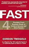 FAST: 4 Principles Every Business Needs to Achieve Success and Drive Results FAST: 4 Principles Every Business Needs to Achieve Success and Drive Results