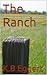 The Ranch by K.B. Eggert