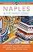 Made in Naples & the Amalfi Coast: A Travel Guide To Cameos, Capodimonte, Coral Jewelry, Inlay, Limoncello, Maiolica, Nativities Papier-mâché, & More