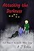 Attacking the Darkness (Wor...