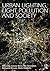 Urban Lighting, Light Pollution and Society by Josiane Meier