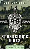 Sovereign's Wake by Lee LaCroix