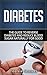 DIABETES: The Guide to Reve...