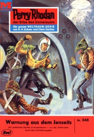 Perry Rhodan 346: Warnung aus dem Jenseits: Perry Rhodan-Zyklus "M 87" (Perry Rhodan-Erstauflage) (German Edition)