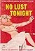 No Lust Tonight
