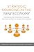 Strategic Sourcing in the New Economy: Harnessing the Potential of Sourcing Business Models for Modern Procurement