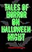 Tales Of Horror On Halloween Night