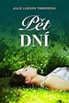 Pět dní by Julie Lawson Timmer
