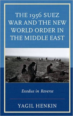 The 1956 Suez War and the New World Order in the Middle East: Exodus in Reverse (Hardcover)