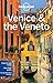Lonely Planet Venice & the Veneto: Pull-Out Maps, Top Sights in Full Detail, Expert Recommendations