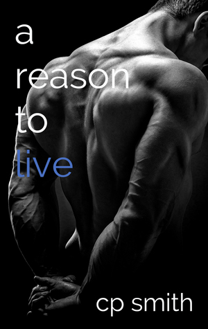 A Reason to Live (Reason, #3)