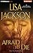 Afraid to Die by Lisa  Jackson