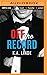Off the Record (The Record, 1)
