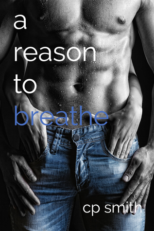 A Reason to Breathe (Reason, #1)