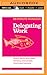 Delegating Work (HBR 20-Minute Manager Series)