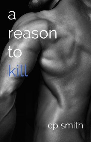 A Reason to Kill (Reason, #2)