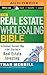 The Real Estate Wholesaling Bible by Than Merrill