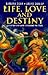 Life, Love and Destiny