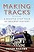 Making Tracks: A Whistle-st...