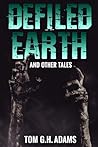 Defiled Earth And Other Tales