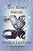 The Silver Swan: Tales of E...