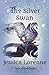 The Silver Swan: Tales of Evermagic, Book 6