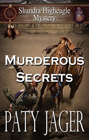 Murderous Secrets (Shandra Higheagle Mystery #4)