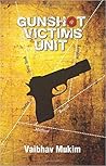 Gunshot Victims Unit