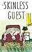 The Skinless Guest