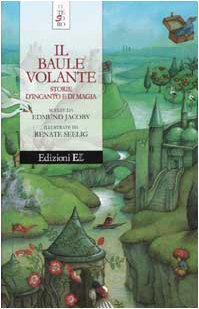 Il baule volante: storie d'incanto e di magia (Hardcover)