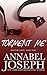 Torment Me by Annabel Joseph Torment Me by Annabel Joseph