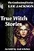 True Witch Stories: As Told by Real Witches