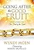 Going After the Good Fruit: God's Character: The Fruit of the Spirit
