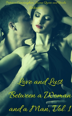 Love and Lust Between A Woman and a Man, Vol. 1