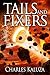 Tails and Fixers