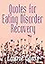 Quotes for Eating Disorder ...