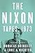 The Nixon Tapes: 1973 (With Audio Clips)