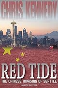 Red Tide: The Chinese Invasion of Seattle