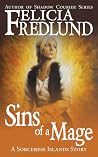 Sins of a Mage by Felicia Fredlund