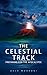 The Celestial Track: Preparing for the Apocalypse