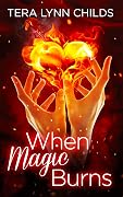 When Magic Burns